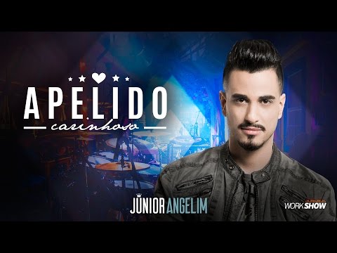 Junior Angelim - Apelido Carinhoso - DVD Esquecer Que Jeito