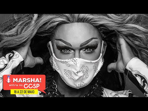 PERFORMANCE MÁRCIA PANTERA - MARSHA! ENTRA NO CCSP (21/05 ÀS 19H00)