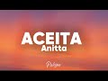 ANITTA - ACEITA (Lyrics) 🎶