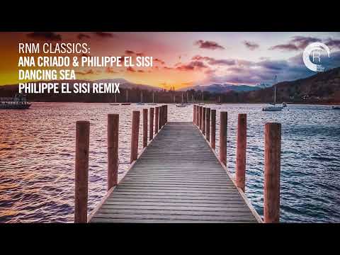 Ana Criado & Philippe El Sisi - Dancing Sea (Philippe El Sisi Remix) [VOCAL TRANCE CLASSICS]