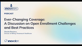 Navigating Open Enrollment: Coverage Challenges & Best Practices for Providers [Inovalon INOvators]