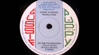 DENNIS BROWN - To The Foundation [1978]