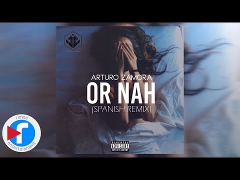 Video Or Nah Remix de Arturo Zamora