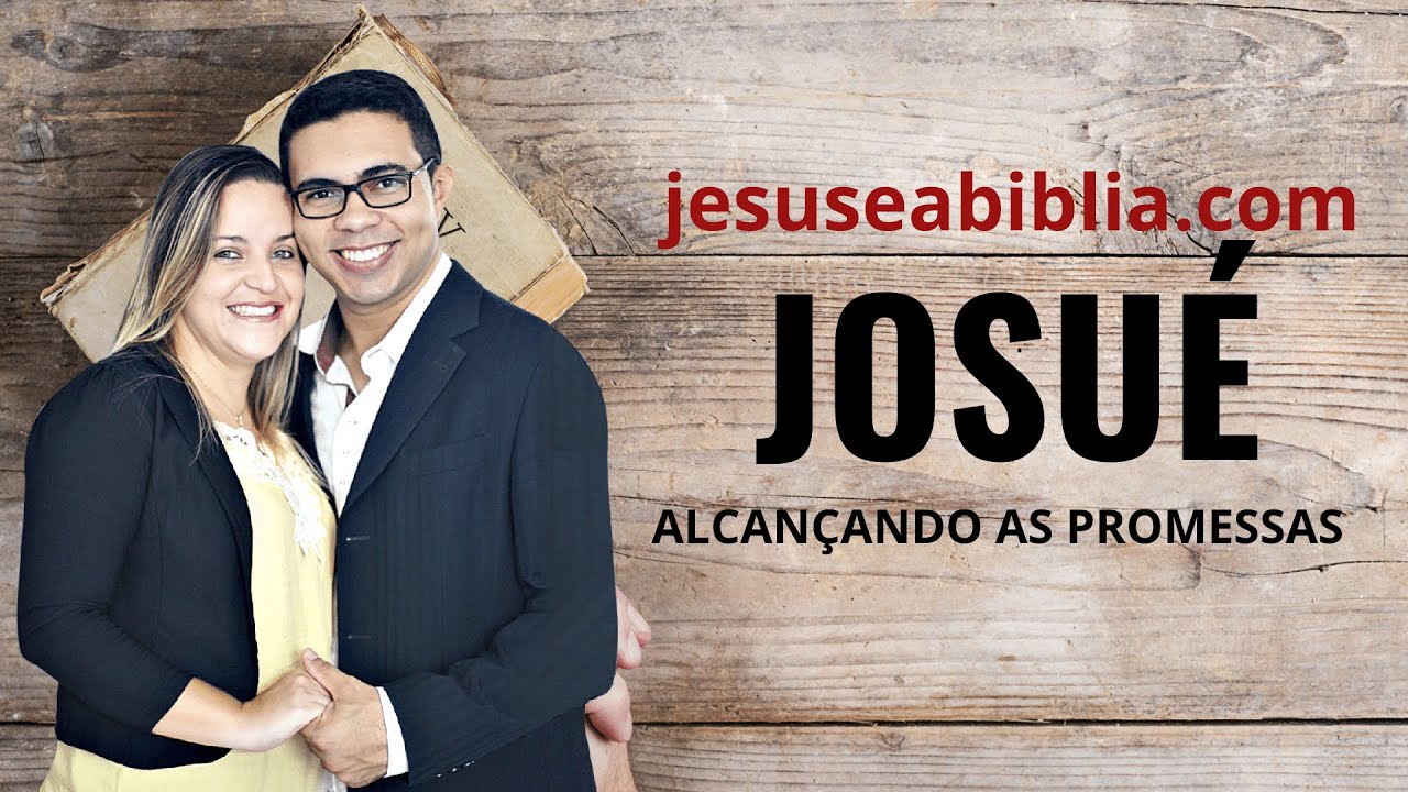 Josué 4 Estudo: A PRESENÇA DE DEUS FAZ DIFERENÇA (Bíblia Explicada)