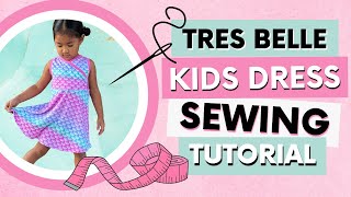 Easy and Fast Dress Sewing Project - Tres Belle Kids Dress Pattern - Sew Along Tutorial