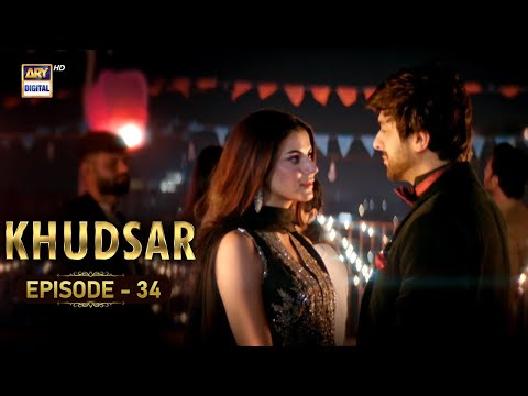Khudsar Episode 34 | 30 May 2024 (English Subtitles)  | ARY Digital Drama
