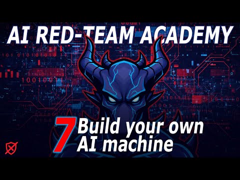 7. AI Red Teaming 101 - Build your own AI machine (Lesson 7)