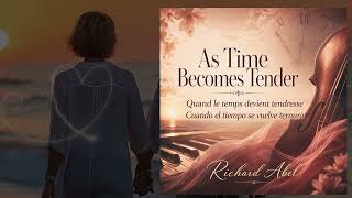 カナダのピアニスト、リチャード・アベルによる新作『As Time Becomes Tender』からの抜粋