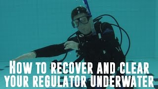 How to Recover and Clear a Diving Regulator Underwater