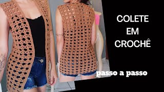 (DESTRO) COLETE EM CROCHÊ - PASSO A PASSO
