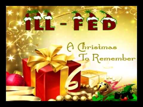 A Christmas To Remember - Ill-Fed