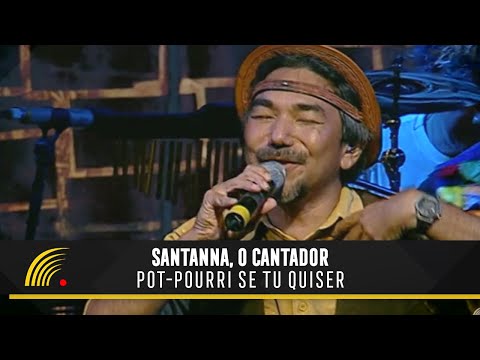Santanna, O Cantador - Se Tu Quiser (Forró Popular Brasileiro)(Oficial)