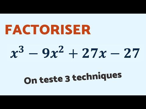 FACTORISER x³ - 9x² + 27x - 27⎪On teste 3 pistes