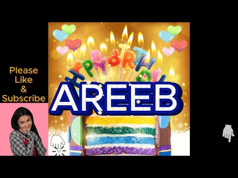 happy birthday AREEB happy birthday to you AREEB birthday song AREEB