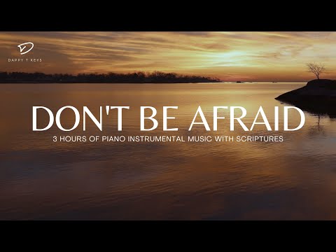 Don't Be Afraid: God Is Able | 3 Hour Prayer, Meditation & Relaxation Music
