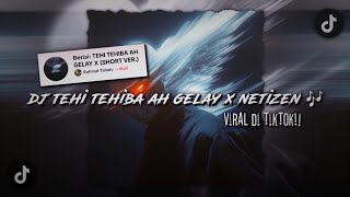 Download lagu DJ TEHI TEHIBA AH GELAY X NETIZEN || SLOWED REVERB || VIRAL DI TIKTOK 🎧🎶 mp3 Download lagu DJ TEHI TEHIBA AH GELAY X NETIZEN || SLOWED REVERB || VIRAL DI TIKTOK 🎧🎶 mp3
