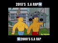 2000 S South African Hip Hop Vs 2010 S South African Hip Hop