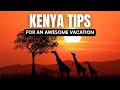 NEED TO KNOW TIPS FOR VISITING KENYA // Kenya Travel Tips