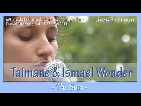 Taimane & Ismael Wonder - The Sun - live@Parc de la Butte du Chapeau Rouge (Paris), 27 juillet 2014