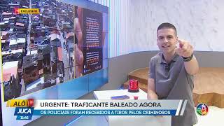 Urgente: Traficante baleado agora | ALÔ JUCA | TV ARATU