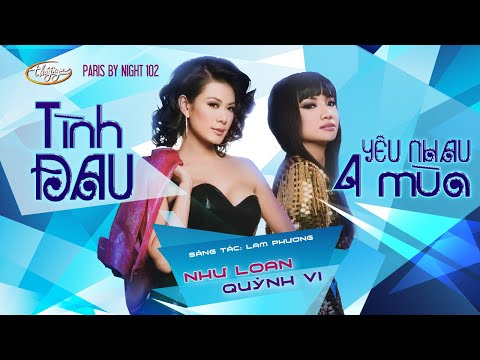 PBN 102 | Quỳnh Vi & Như Loan - Tình Đau & Yêu Nhau Bốn Mùa