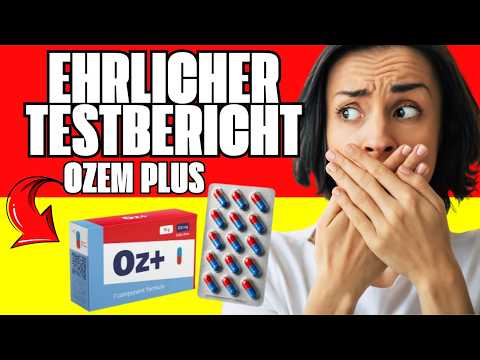 🔥 OZEM+ BEWERTUNGEN – HILFT ES WIRKLICH BEIM ABNEHMEN? TESTBERICHT 2026