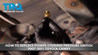 How to Replace Power Steering Pressure Switch 2007-2011 Toyota Camry
