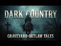 Dark Country Music & Gothic Country Songs | Outlaw Dark Country Western for Heavy Souls DEFAULT Thumbnail