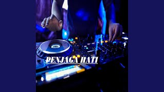 Download lagu Dj Penjaga Hati mp3 Download lagu Dj Penjaga Hati mp3