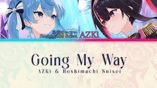 Going My Way | AZKi × Hoshimachi Suisei | Colour Coded Lyrics (KAN/ROM/ENG)