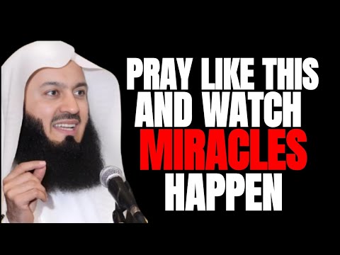 Try Praying Like This And See MIRACLES HAPPEN | Mufti Menk | Islamic Lectures