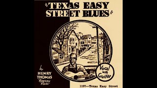 Henry Thomas - Texas Easy Street (1928)