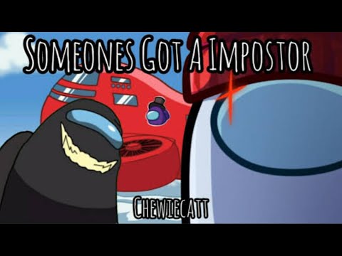 Mashup | Chewiecatt² - Someone's Got A Impostor