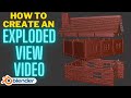How To Create An Exploded View Video