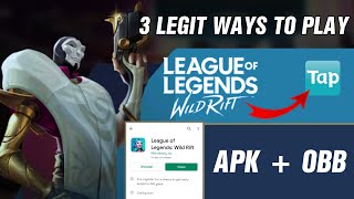 HOW TO DOWNLOAD AND PLAY LOL WILD RIFT OPEN BETA!!- 3 LEGIT WAYS TO PLAY LEAGUE OF LEGENDS WILD RIFT