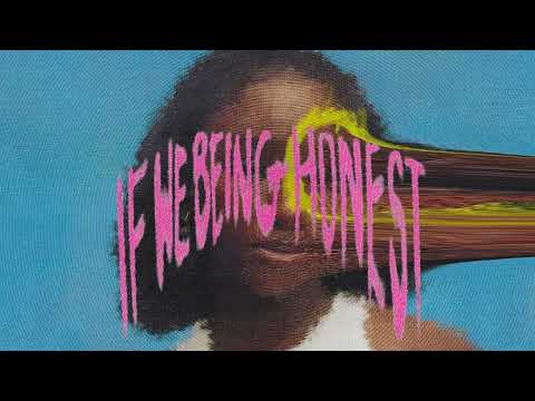 Video thumbnail for If We Being Honest