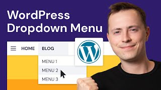 How to Create a WordPress Drop-Down Menu: Step-By-Step