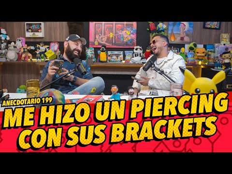 Anecdotario 199 - Me hizo un piercing con sus brackets