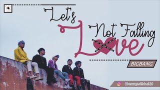 Download lagu BIGBANG - LET'S NOT FALLIN' LOVE (With Indo Sub) | BUNNYWITHHAT mp3 Download lagu BIGBANG - LET'S NOT FALLIN' LOVE (With Indo Sub) | BUNNYWITHHAT mp3
