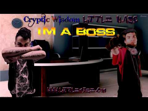 I'm A Boss - Cryptic Wisdom Featuring Little MASE (Who's The iLLest? v4.0)