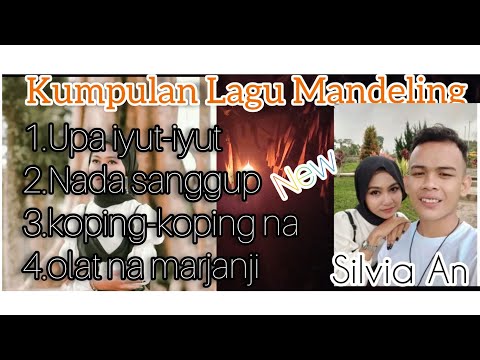 Kumpulan lagu silvia An terbaru||Lagu mandeling 2022