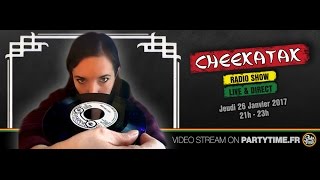 CHEEKATAK Radio show #1 - by sista Cheeka - 26 JAN 2017