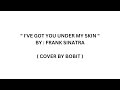 I've Got You Under My Skin with lyrics ( Cover by ...