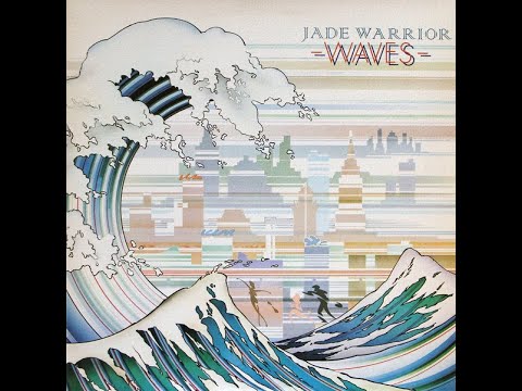 JADE WARRIOR -  WAVES  - FULL ALBUM -  U. K . UNDERGROUND  -1975