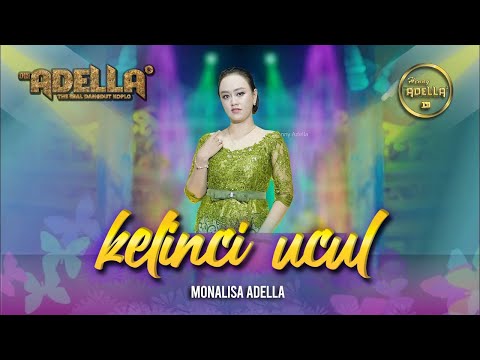 KELINCI UCUL - Monalisa Adella - OM ADELLA
