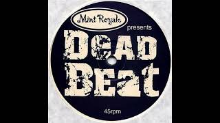 Mint Royale - Deadbeat