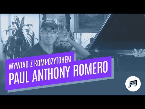 Paul Anthony Romero w rozmowie z gamemusic.pl