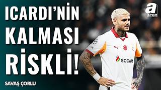 Icardi Galatasaray’da Kalmalı mı? Çorlu’dan Net Cevap