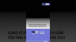 IIJMIO kéo dài chiến dịch giảm tiền tăng data đến 2024 #taihencongnghe