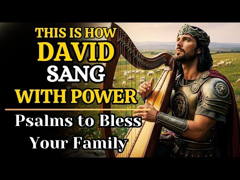 Psalms to Bless Your Family | 14 Powerful Worship Songs from King David #psalmsofdavid #hebrewmusic